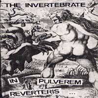 The Invertebrate : In Pulverem Reverteris